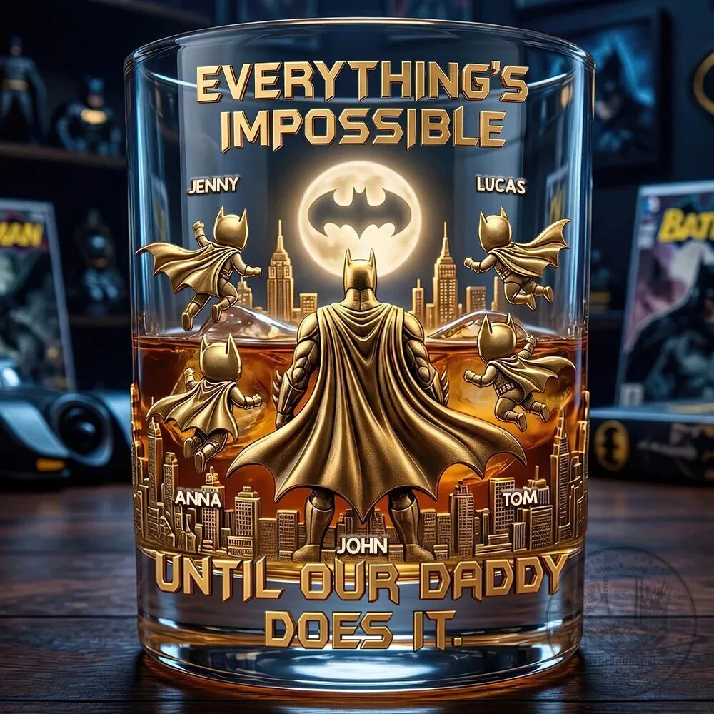 Personalized Batman Everything Is Impossible Until Our Daddy Does It Drinking Glass