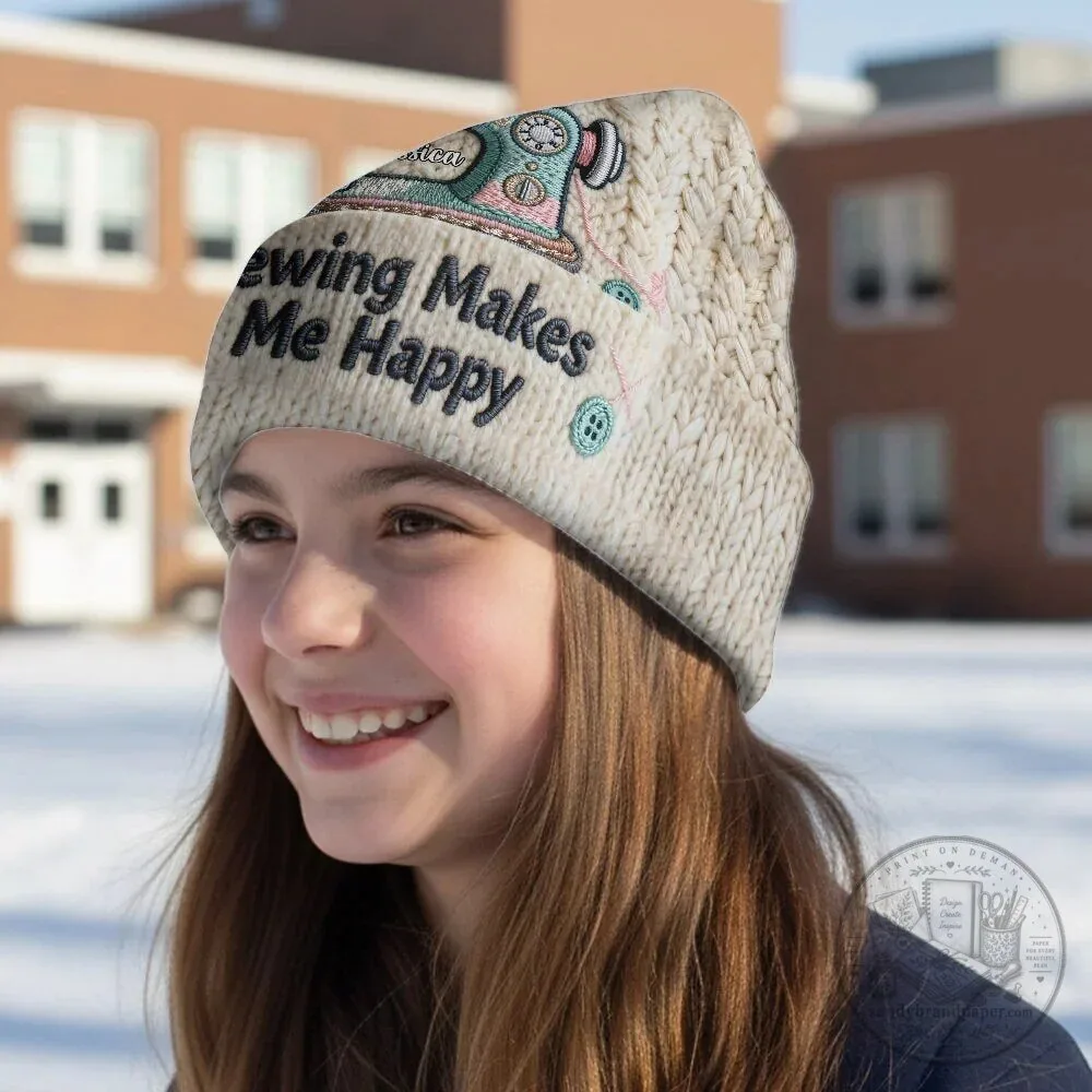 Personalized Sewing Machine Beanie Hat for Women - Sewing Makes Me Happy 22 Personalized Sewing Machine Beanie Hat for Women - Sewing Makes Me Happy